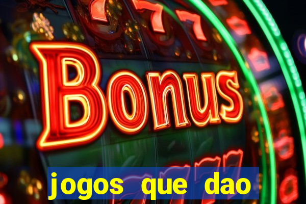 jogos que dao dinheiro ao se cadastrar